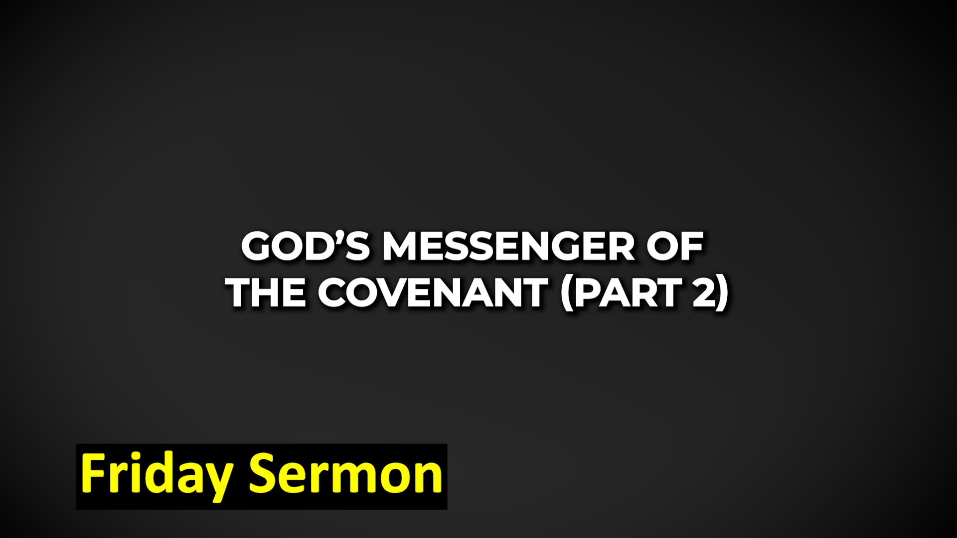 God’s Messenger of the Covenant (part 2)