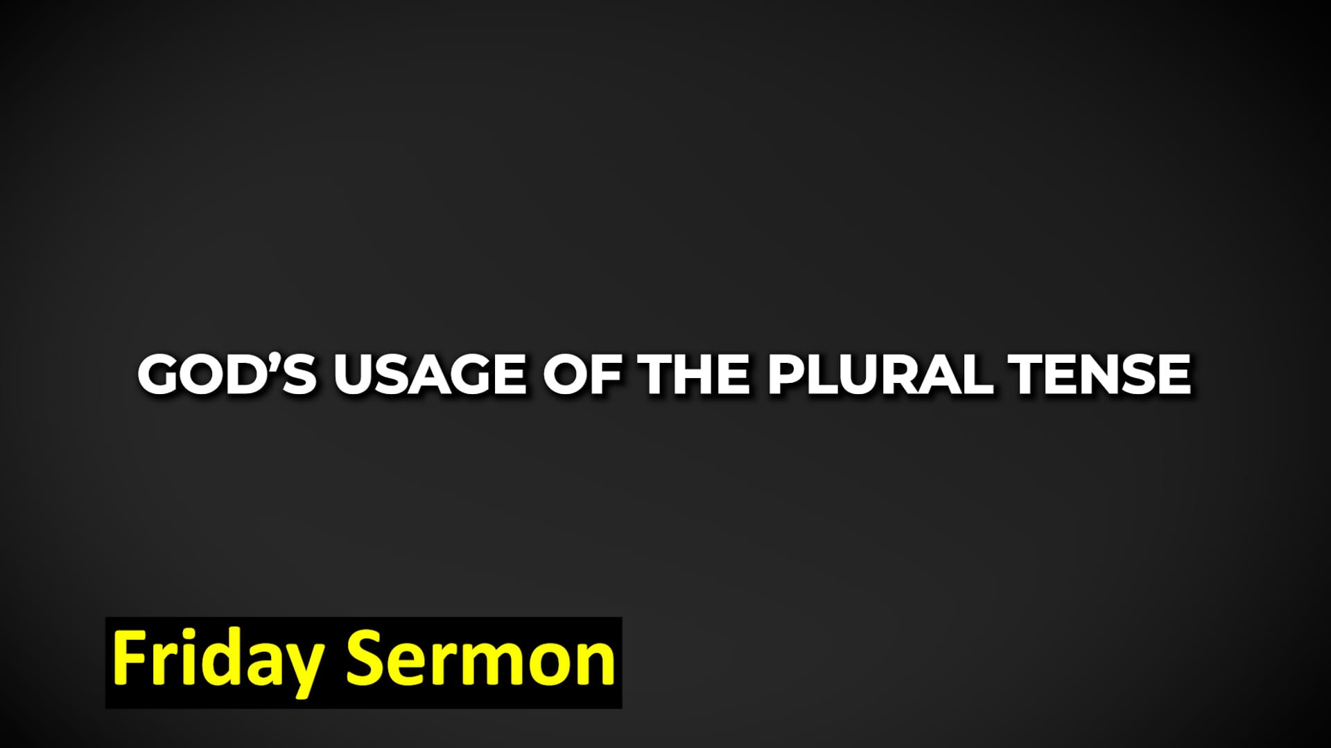 God’s Usage of the Plural Tense