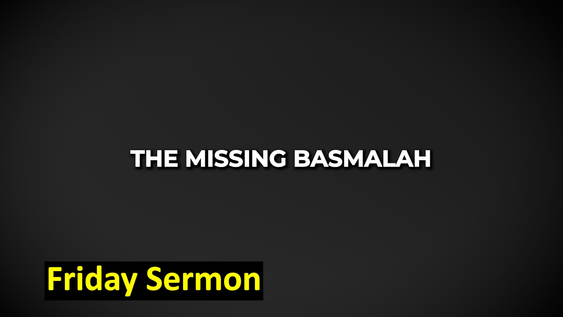 The Missing Basmalah